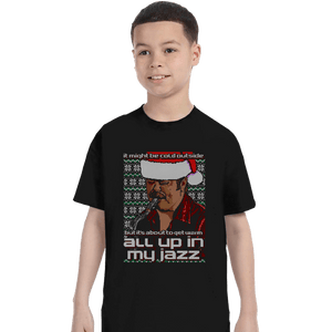 Secret_Shirts T-Shirts, Youth / XS / Black All Up In My Jazz