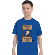 Load image into Gallery viewer, Secret_Shirts T-Shirts, Youth / XS / Royal Blue Sarcasm Stand
