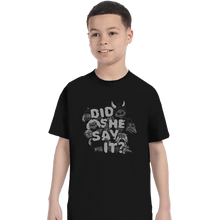 Load image into Gallery viewer, Secret_Shirts T-Shirts, Youth / XS / Black Did She Say It
