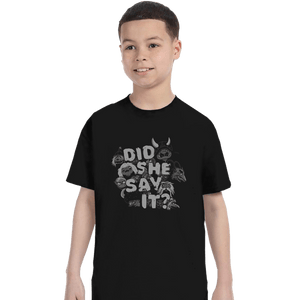 Secret_Shirts T-Shirts, Youth / XS / Black Did She Say It