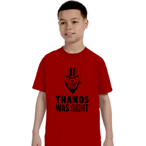 Secret_Shirts T-Shirts, Youth / XS / Red Thanos Was Right