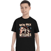 Load image into Gallery viewer, Secret_Shirts T-Shirts, Youth / XS / Black We&#39;re Back Witches
