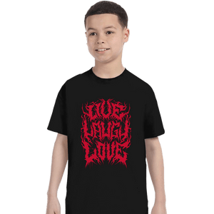 Daily_Deal_Shirts T-Shirts, Youth / XS / Black Live Laugh Love Metal