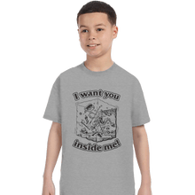 Load image into Gallery viewer, Shirts T-Shirts, Youth / XS / Sports Grey I Want You Inside Me

