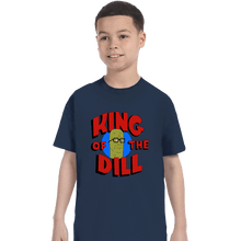 Load image into Gallery viewer, Shirts T-Shirts, Youth / XS / Navy King Of The Dill
