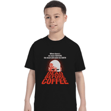 Load image into Gallery viewer, Shirts T-Shirts, Youth / XL / Black Dead Before Coffee
