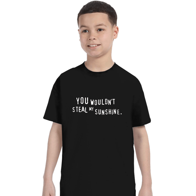 Daily_Deal_Shirts T-Shirts, Youth / XS / Black Steal My Sunshine
