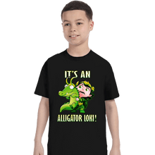 Load image into Gallery viewer, Shirts T-Shirts, Youth / XS / Black It&#39;s An Alligator Loki!
