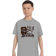 Load image into Gallery viewer, Daily_Deal_Shirts T-Shirts, Youth / XS / Sports Grey Tis But A Scratch
