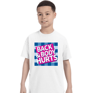 Daily_Deal_Shirts T-Shirts, Youth / XS / White Back & Body Hurts