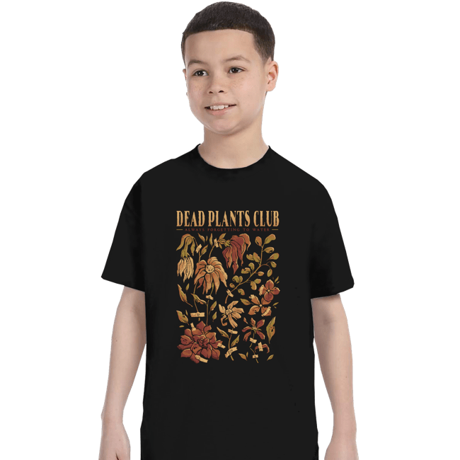 Daily_Deal_Shirts T-Shirts, Youth / XS / Black Dead Plants Club