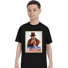 Load image into Gallery viewer, Daily_Deal_Shirts T-Shirts, Youth / XS / Black You Belong In A Museum
