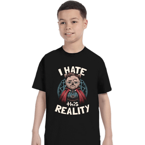 Daily_Deal_Shirts T-Shirts, Youth / XS / Black I Hate This Reality