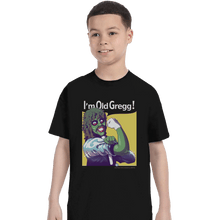 Load image into Gallery viewer, Shirts T-Shirts, Youth / XL / Black I&#39;m Old Gregg
