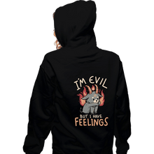 Load image into Gallery viewer, Daily_Deal_Shirts Zippered Hoodies, Unisex / Small / Black I&#39;m Evil But I Have Feelings
