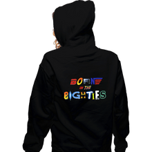 Load image into Gallery viewer, Daily_Deal_Shirts Zippered Hoodies, Unisex / Small / Black Born 80s
