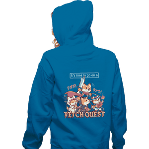Shirts Pullover Hoodies, Unisex / Small / Sapphire It's Time To Go On A Fetch Quest
