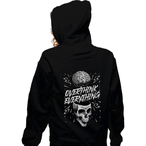 Daily_Deal_Shirts Zippered Hoodies, Unisex / Small / Black Overthink Everything