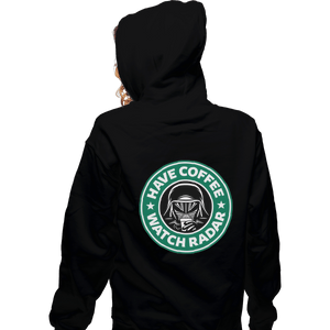 Shirts Zippered Hoodies, Unisex / Small / Black Have Coffee Watch Radar