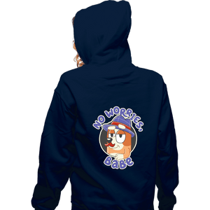 Secret_Shirts Zippered Hoodies, Unisex / Small / Navy No Worries Babe