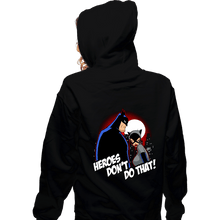 Load image into Gallery viewer, Shirts Zippered Hoodies, Unisex / Small / Black Heroes Don&#39;t Do That
