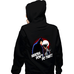 Shirts Zippered Hoodies, Unisex / Small / Black Heroes Don't Do That