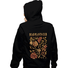 Load image into Gallery viewer, Daily_Deal_Shirts Zippered Hoodies, Unisex / Small / Black Dead Plants Club
