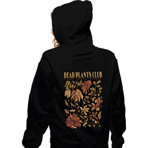Daily_Deal_Shirts Zippered Hoodies, Unisex / Small / Black Dead Plants Club