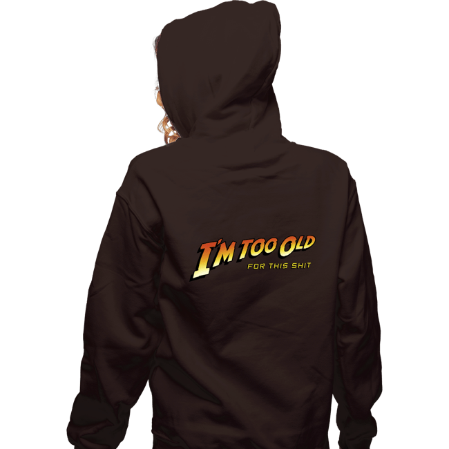 Daily_Deal_Shirts Zippered Hoodies, Unisex / Small / Dark Chocolate Too Old!