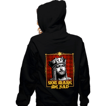 Load image into Gallery viewer, Daily_Deal_Shirts Zippered Hoodies, Unisex / Small / Black You Make Me Sad
