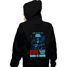 Load image into Gallery viewer, Daily_Deal_Shirts Zippered Hoodies, Unisex / Small / Black Good Is Dumb

