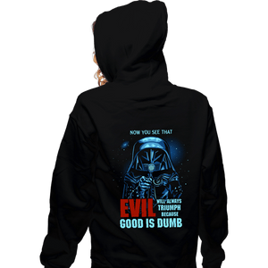 Daily_Deal_Shirts Zippered Hoodies, Unisex / Small / Black Good Is Dumb