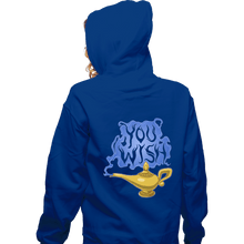 Load image into Gallery viewer, Daily_Deal_Shirts Zippered Hoodies, Unisex / Small / Royal Blue You Wish
