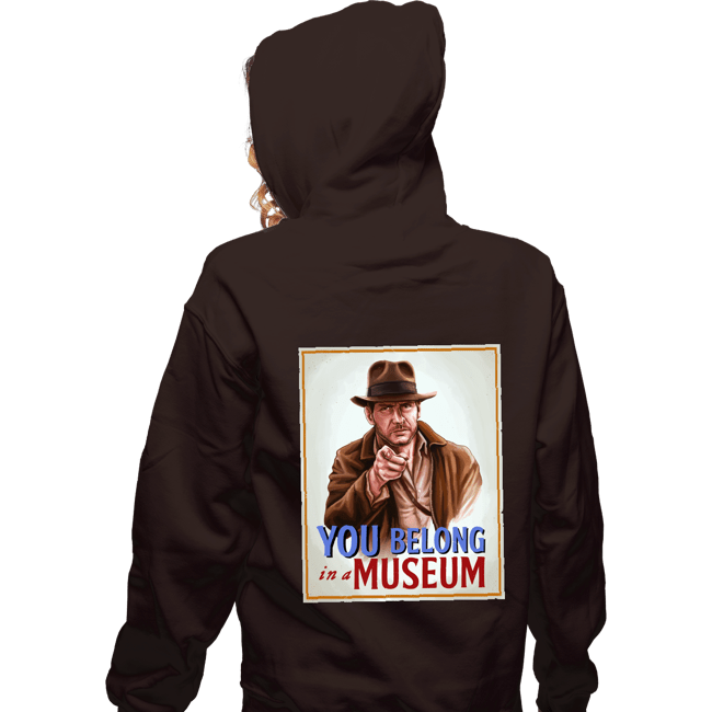 Secret_Shirts Zippered Hoodies, Unisex / Small / Dark Chocolate You Belong In A Museum!