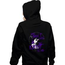 Load image into Gallery viewer, Daily_Deal_Shirts Zippered Hoodies, Unisex / Small / Black You Don&#39;t Even Exist To Me
