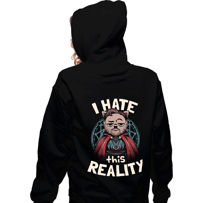Daily_Deal_Shirts Zippered Hoodies, Unisex / Small / Black I Hate This Reality