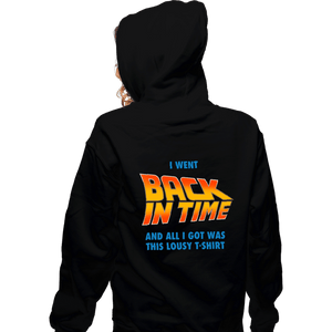 Daily_Deal_Shirts Zippered Hoodies, Unisex / Small / Black Lousy Back In Time Shirt