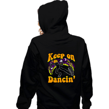 Load image into Gallery viewer, Secret_Shirts Zippered Hoodies, Unisex / Small / Black Keep On Dancin&#39;
