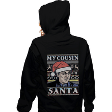 Load image into Gallery viewer, Shirts Zippered Hoodies, Unisex / Small / Black My Cousin Santa
