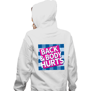 Daily_Deal_Shirts Zippered Hoodies, Unisex / Small / White Back & Body Hurts