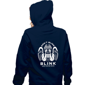 Secret_Shirts Zippered Hoodies, Unisex / Small / Navy Don't Blink, Blink And You're...