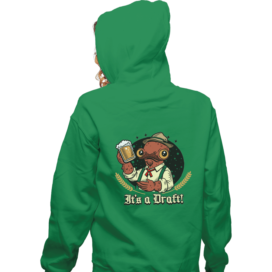 Shirts Pullover Hoodies, Unisex / Small / Irish Green It's A Draft