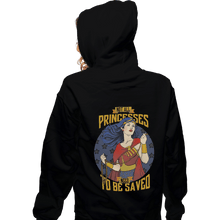 Load image into Gallery viewer, Shirts Zippered Hoodies, Unisex / Small / Black Not All Princesses Need to Be Saved
