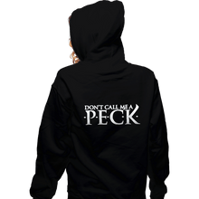 Load image into Gallery viewer, Daily_Deal_Shirts Zippered Hoodies, Unisex / Small / Black Don&#39;t Call Me A Peck
