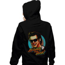 Load image into Gallery viewer, Shirts Zippered Hoodies, Unisex / Small / Black Alrighty Then!
