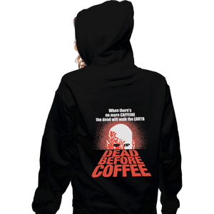 Shirts Pullover Hoodies, Unisex / Small / Black Dead Before Coffee