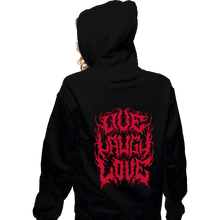 Load image into Gallery viewer, Daily_Deal_Shirts Zippered Hoodies, Unisex / Small / Black Live Laugh Love Metal
