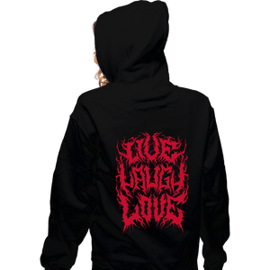Daily_Deal_Shirts Zippered Hoodies, Unisex / Small / Black Live Laugh Love Metal