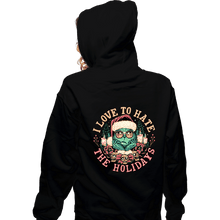 Load image into Gallery viewer, Daily_Deal_Shirts Zippered Hoodies, Unisex / Small / Black I Love To Hate The Holidays
