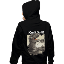 Load image into Gallery viewer, Shirts Zippered Hoodies, Unisex / Small / Black I Can&#39;t Do It
